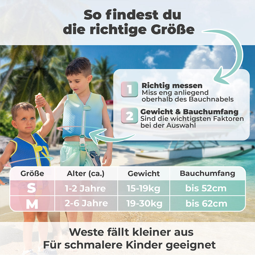 Größentabelle für Kinderschwimmweste 1-6 Jahre in den Größen S und M. Schritt 1: Richtig messen, miss eng anliegend oberhalb des Bauchnabels. Schritt 2 Gewicht & Bauchumfang, sind die wichtigsten Faktoren bei der Auswahl
Größe S: Alter 1-2 Jahre, Gewicht 15-19 Kg und Bauchumfang bis 52cm. Größe M: Alter 2-6 Jahre, Gewicht 19-30 kg und Bauchumfang bis 62cm. Weste fällt kleiner aus, für schmalere Kinder geeignet
