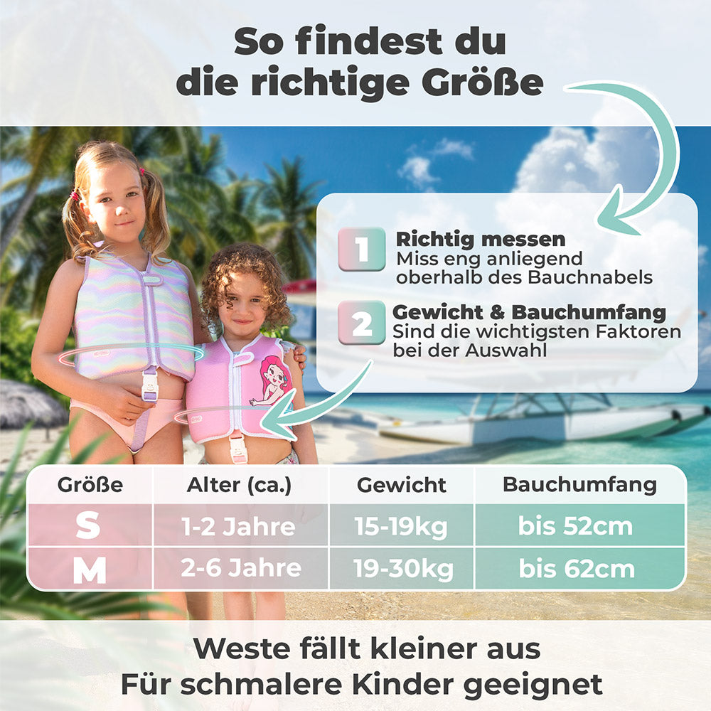 Größentabelle für Kinderschwimmweste 1-6 Jahre in den Größen S und M. Schritt 1: Richtig messen, miss eng anliegend oberhalb des Bauchnabels. Schritt 2 Gewicht & Bauchumfang, sind die wichtigsten Faktoren bei der Auswahl
Größe S: Alter 1-2 Jahre, Gewicht 15-19 Kg und Bauchumfang bis 52cm. Größe M: Alter 2-6 Jahre, Gewicht 19-30 kg und Bauchumfang bis 62cm. Weste fällt kleiner aus, für schmalere Kinder geeignet
